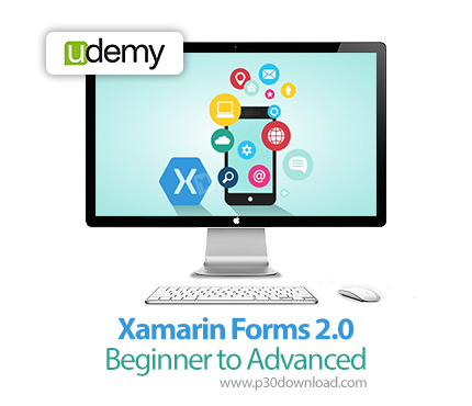 دانلود Udemy Xamarin Forms 2.0 Beginner to Advanced - آموزش برنامه نویسی زامارین 2.0 مقدماتی تا پیشر