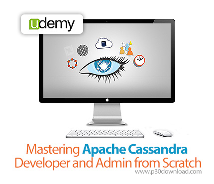 دانلود Udemy Mastering Apache Cassandra Developer and Admin from Scratch - آموزش مسترینگ آپاچی کاسان