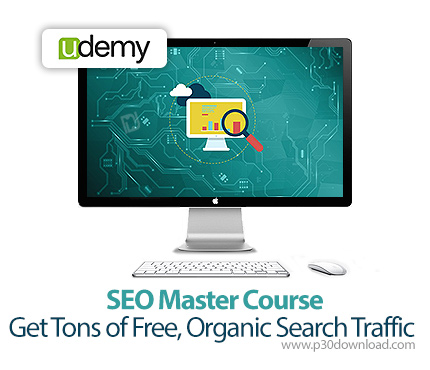 دانلود Udemy SEO Master Course - Get Tons of Free, Organic Search Traffic - آموزش بهینه سازی سئو سای