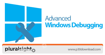 دانلود Pluralsight Advanced Windows Debugging - آموزش خطایابی پیشرفته ویندوز