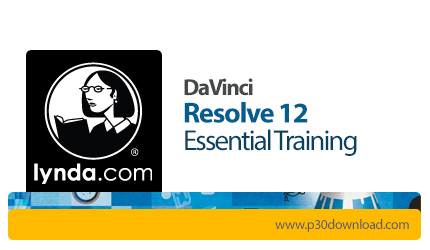 دانلود Lynda DaVinci Resolve 12 Essential Training - آموزش نرم افزار داوینچی ریزالو 12، ویرایش و تغی
