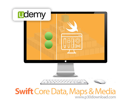 دانلود Udemy Swift Core Data, Maps & Media - آموزش داده های مرکزی، کار با نقشه ها و رسانه ها در سوئی