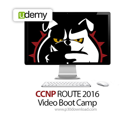دانلود Udemy CCNP ROUTE 2016 Video Boot Camp - آموزش مهارت های شبکه در دوره آموزشی 2016 CCNP ROUTE