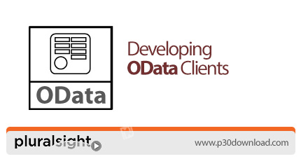 دانلود Pluralsight Developing OData Clients - آموزش پروتکل OData، نمایش داده ها در وب