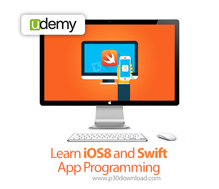 دانلود Udemy Learn iOS8 and Swift App Programming - آموزش آی او اس 8 و برنامه نویسی سوئیفت