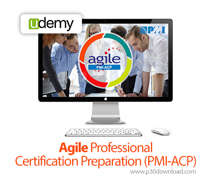 دانلود (Udemy Agile Professional Certification Preparation (PMI-ACP - آموزش متد مدیریت پروژه اجایل (