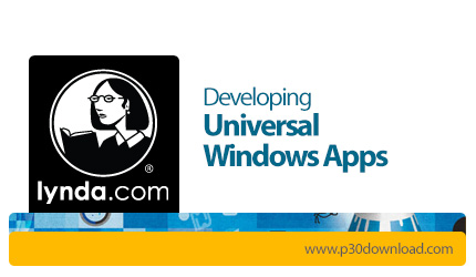 دانلود Lynda Developing Universal Windows Apps - آموزش توسعه نرم افزارهای فراگیر ویندوز