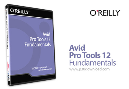 دانلود InfiniteSkills Avid Pro Tools 12 Fundamentals - آموزش اوید پرو تولز 12، نرم افزار میکس و مونت
