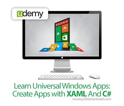 دانلود Udemy Learn Universal Windows Apps: Create Apps with XAML And C Sharp - آموزش توسعه نرم افزار