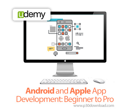 دانلود Udemy Android and Apple App Development: Beginner to Pro - آموزش برنامه نویسی اندروید و اپل: 