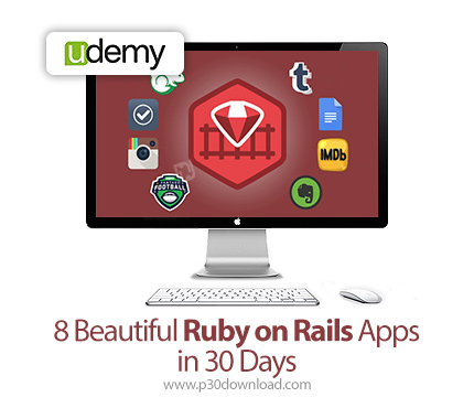 دانلود Udemy 8 Beautiful Ruby on Rails Apps in 30 Days - آموزش روبی آن ریلز در 30 روز به همراه ساخت 