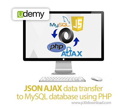 دانلود Udemy JSON AJAX data transfer to MySQL database using PHP - آموزش ذخیره و بازیابی اطلاعات مای