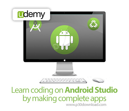 دانلود Udemy Learn coding on Android Studio by making complete apps - آموزش برنامه نویسی اندروید در 