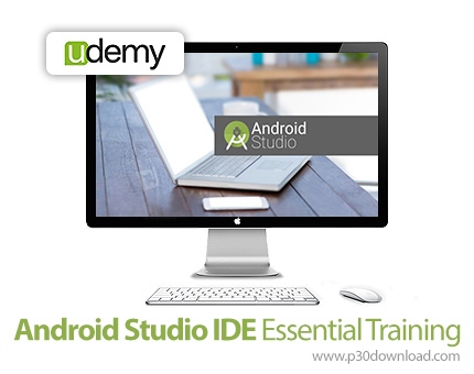 دانلود Udemy Android Studio IDE Essential Training - آموزش محیط اندروید استودیو