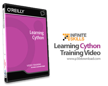 دانلود Infiniteskills Learning Cython Training Video - آموزش زبان برنامه نویسی سایتون