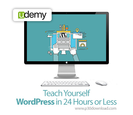 دانلود Udemy Teach Yourself WordPress in 24 Hours or Less - آموزش وردپرس در کمتر از 24 ساعت