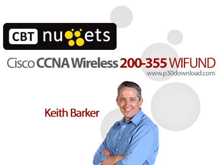دانلود CBT Nuggets Cisco CCNA Wireless 200-355 WIFUND - آموزش مهارت های شبکه های بی سیم به شماره آزم