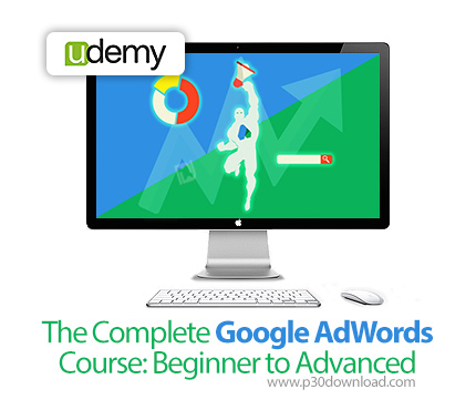 دانلود Udemy The Complete Google AdWords Course: Beginner to Advanced - آموزش گوگل ادوردز (تبلیغات د