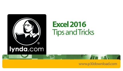 دانلود Lynda Excel 2016 Tips and Tricks - آموزش نکته ها و ترفندهای اکسل ۲۰۱۶