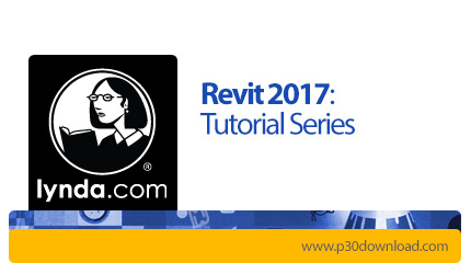 دانلود Lynda Revit 2017 Tutorial Series - دوره های آموزشی رویت 2017