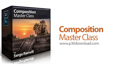 دانلود Photoserge Composition Master Class - آموزش ترکیب بندی عکس