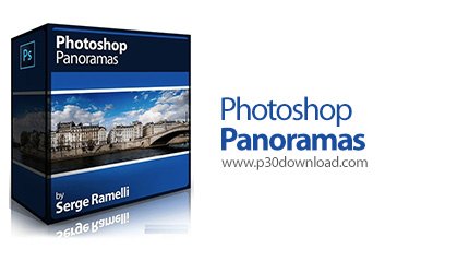 دانلود Photoserge Photoshop Panoramas - آموزش ویرایش عکس های پانوراما در فتوشاپ