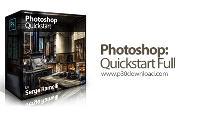 دانلود PhotoSerge Photoshop: Quickstart Full - آموزش سریع فتوشاپ