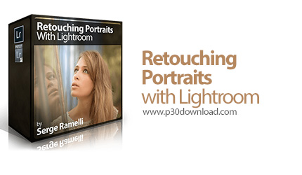 دانلود Photoserge Retouching Portraits with Lightroom - آموزش روتوش عکس های پرتره با لایت روم