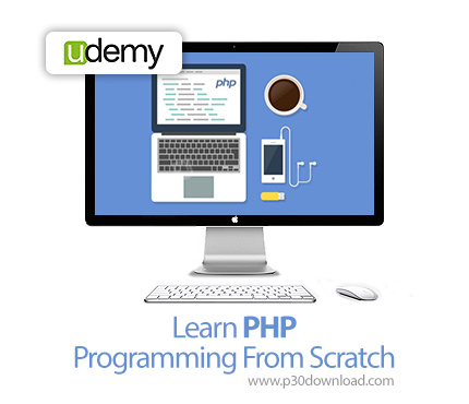 دانلود Udemy Learn PHP Programming From Scratch - آموزش پی اچ پی از ابتدا
