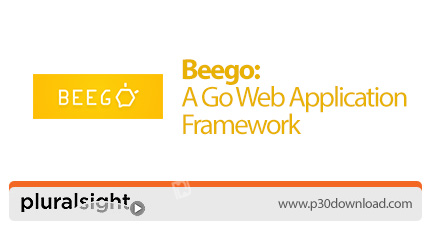 دانلود Pluralsight Beego: A Go Web Application Framework - آموزش فریم ورک بیگو