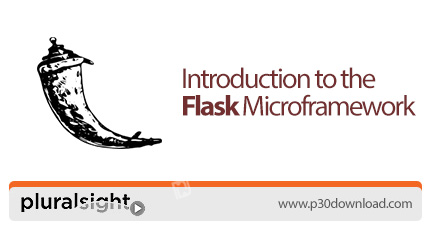 دانلود Pluralsight Introduction to the Flask Microframework - آموزش مایکرو فریم ورک فلسک