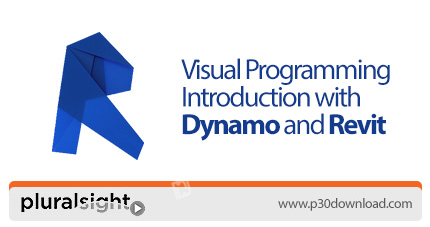 دانلود Pluralsight Visual Programming Introduction with Dynamo and Revit - آموزش خلق طراحی های حرفه 