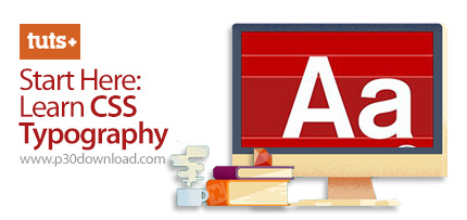 دانلود TutsPlus Start Here: Learn CSS Typography - آموزش تایپوگرافی در سی اس اس