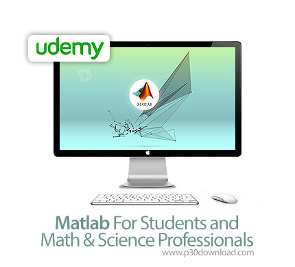 دانلود Udemy Matlab For Students and Math & Science Professionals - آموزش متلب برای دانش آموزان و دا