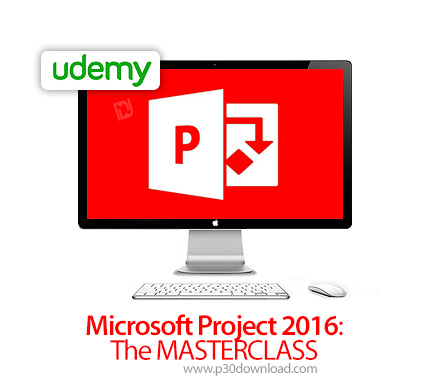 دانلود Udemy Microsoft Project 2016: The MASTERCLASS - آموزش مایکروسافت پروجکت 2016