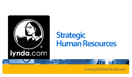 دانلود Lynda Strategic Human Resources - آموزش مدیریت استراتژیک منابع انسانی