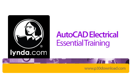 دانلود Lynda AutoCAD Electrical Essential Training - آموزش نرم افزار اتوکد الکتریکال