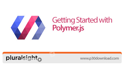 دانلود Pluralsight Getting Started with Polymer.js - آموزش پلیمر جی اس