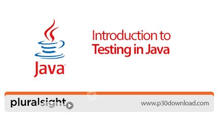دانلود Pluralsight Introduction to Testing in Java - آموزش مقدماتی تست در جاوا