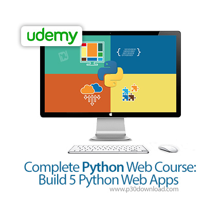 دانلود Udemy Complete Python Web Course: Build 5 Python Web Apps - آموزش کامل طراحی 5 اپلیکیشن تحت و