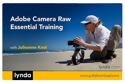 دانلود Lynda Adobe Camera Raw Essential Training - آموزش ادوبی کمرا راو