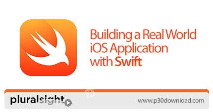 دانلود Pluralsight Building a Real World iOS Application with Swift - آموزش طراحی اپلیکیشن های آی او