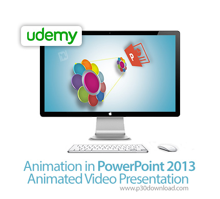 دانلود Udemy Animation in PowerPoint 2013 + Animated Video Presentation - آموزش ایجاد انیمیشن و ویدئ