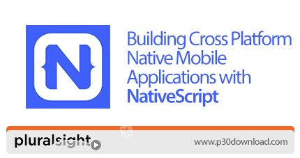 دانلود Pluralsight Building Cross Platform Native Mobile Applications with NativeScript - آموزش ساخت