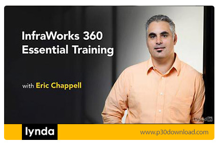 دانلود Lynda InfraWorks 360 Essential Training - آموزش اینفراورکس 360