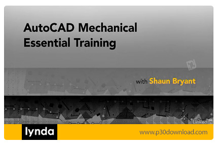 دانلود Lynda AutoCAD Mechanical Essential Training - آموزش اتوکد مکانیکال