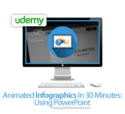 دانلود Udemy Animated Infographics In 30 Minutes: Using PowerPoint - آموزش ساخت اینفوگرافیک متحرک با