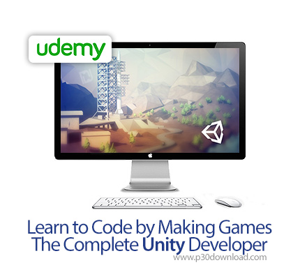 دانلود Udemy Learn to Code by Making Games - The Complete Unity Developer - آموزش کامل ساخت بازی با 