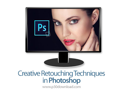 دانلود Skillshare Creative Retouching Techniques in Photoshop - آموزش تکنیک های روتوش در فتوشاپ