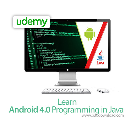 دانلود Udemy Learn Android 4.0 Programming in Java - آموزش برنامه نویسی جاوا برای اندروید 4.0